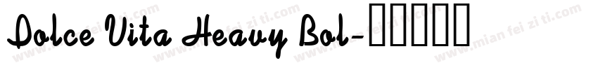Dolce Vita Heavy Bol字体转换